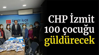 CHP İzmit 100 çocuğu güldürecek